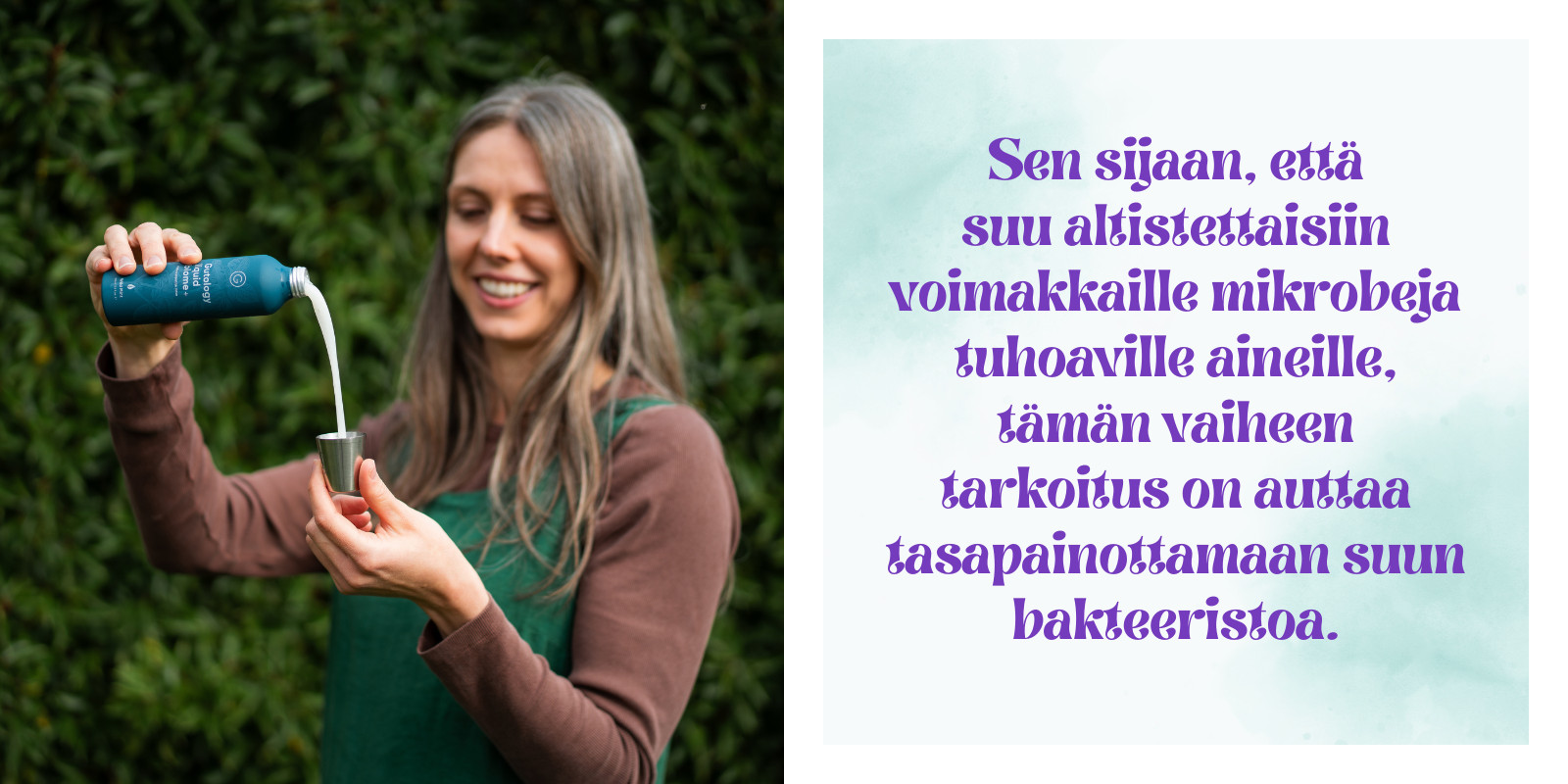 Suuvesi täydentää päivittäistä suunhoitorutiinia.