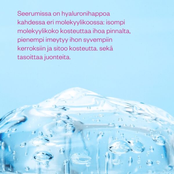 Flow Cosmeticsin kevyt, geelimäinen Hyaluron & Probiotics -seerumi syväkosteuttaa, häivyttää juonteita, tasoittaa ihon sävyä sekä auttaa pintakuivuuteen.