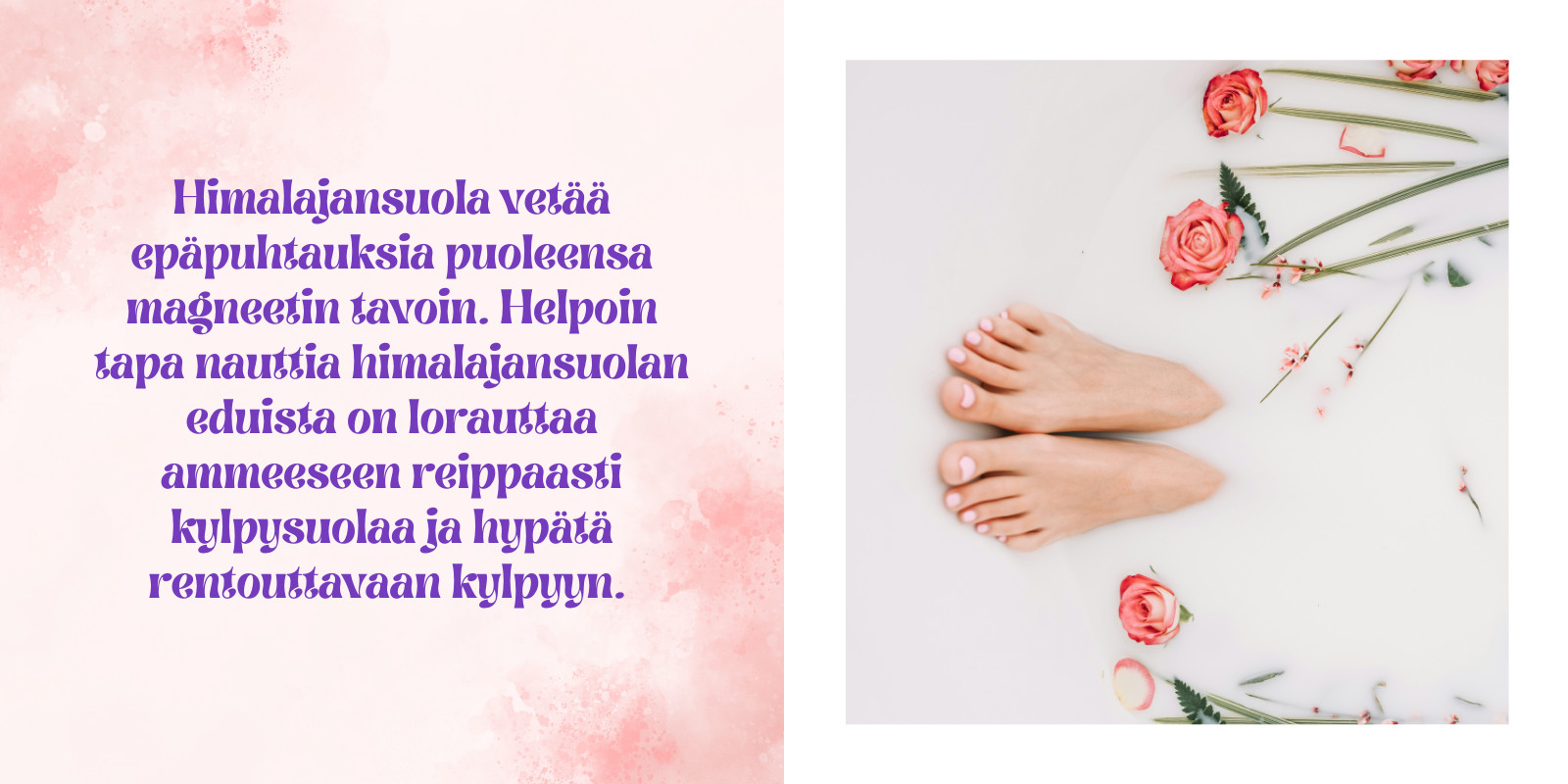 Jalkakylpy ruusunterälehdillä ja himalajansuolalla